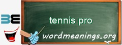 WordMeaning blackboard for tennis pro